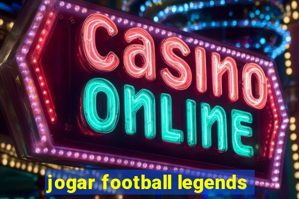 jogar football legends